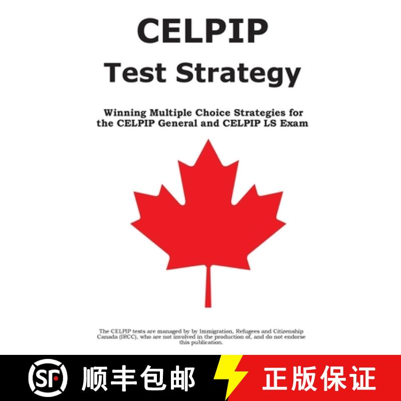 【3-4周达】CELPIP Test Strategy: Winning Multiple Choice  Strategies for the  CELPIP General and  CEL... [9781772452778]