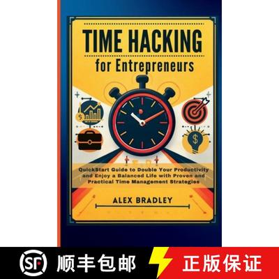 【4周达】Time Hacking for Entrepreneurs: QuickStart Guide to Double Your Productivity and Enjoy a Bal... [9798348465841]