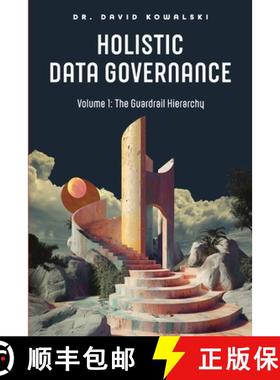 预订 Holistic Data Governance: The Guardrail Hierarchy [9781634625661]
