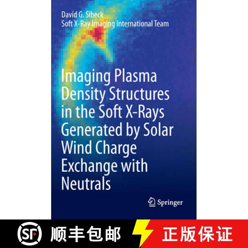 【3-4周达】Imaging Plasma Density Structures in the Soft X-Rays Generated by Solar Wind Charge Exchan... [9789402416916]