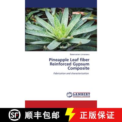 【3-4周达】Pineapple Leaf fiber Reinforced Gypsum Composite [9786207806195]