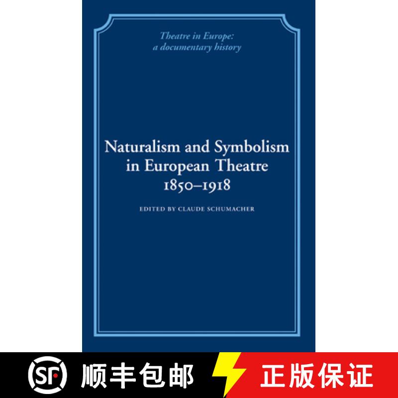 【3-4周达】Naturalism and Symbolism in European Theatre 1850–1918: - Naturalism and Symbolism in Eur... [9780521100793]