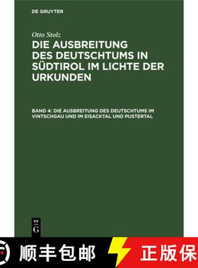 预订 Die Ausbreitung des Deutschtums im Vintschgau und im Eisacktal und Pustertal [9783486768169]