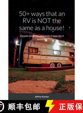 【3-4周达】50+ ways that an RV is NOT the same as a house!: (Despite similarities that make it seem l... [9781387717200]