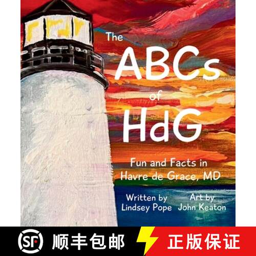 【3-4周达】精装 The ABCs of HdG: Fun and Facts in Havre de Grace, MD [9798987836347]
