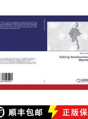预订 Solving Statelessness in Myanmar [9786139980925]