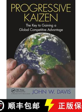 【3-4周达】Progressive Kaizen:: The Key to Gaining a Global Competitive Advantage [9781138460614]