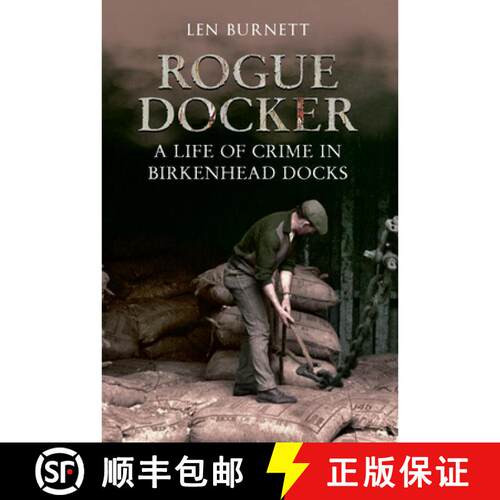 【3-4周达】Rogue Docker: A Life of Crime in Birkenhead Docks [9781445602592]