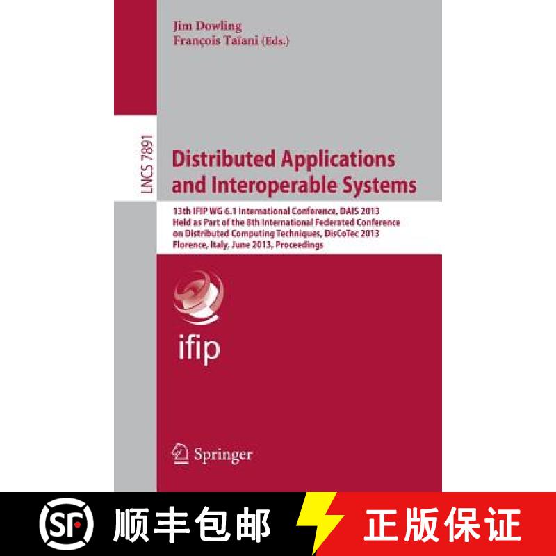 【3-4周达】Distributed Applications and Interoperable Systems: 13th IFIP WG 6.1 International Confere... [9783642385407]