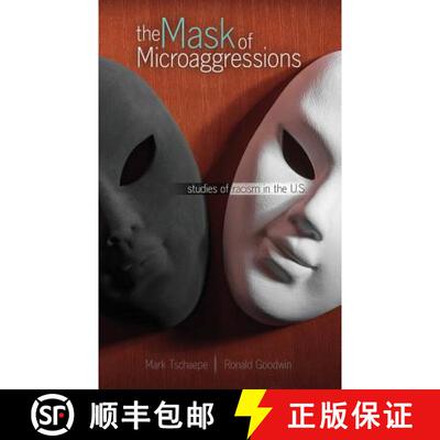 【3-4周达】Mask of Microaggressions: Studies of Racism in the U.S.: Case Studies of Racism in the US [9781524914462]