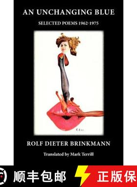 【3-4周达】An Unchanging Blue: Selected Poems 1962-1975 [9781602351981]