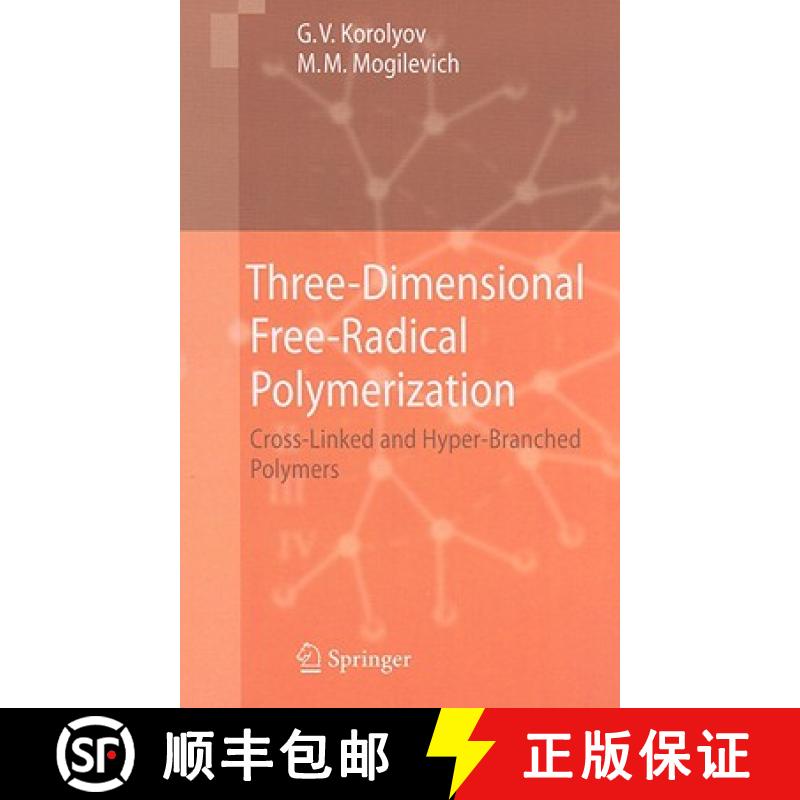 【3-4周达】Three-Dimensional Free-Radical Polymerization : Cross-Linked and Hyper-Branched Polymers [9783540875666]