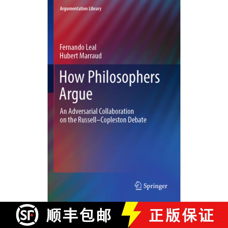 【4周达】How Philosophers Argue : An Adversarial Collaboration on the Russell--Copleston Debate [9783030853709]