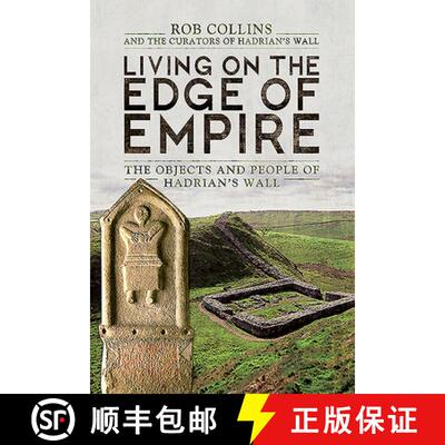 【3-4周达】Living on the Edge of Empire: The Objects and People of Hadrian's Wall [9781783463275]