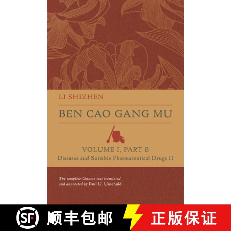 【3-4周达】Ben Cao Gang Mu, Volume I, Part B: Diseases and Suitable Pharmaceutical Drugs II [9780520397736]