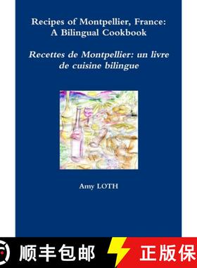 【3-4周达】Recipes of Montpellier, France: A Bilingual Cookbook [9781447866480]