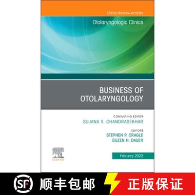 【3-4周达】精装 Business of Otolaryngology, an Issue of Otolaryngologic Clinics of North America: Vol... [9780323850070]