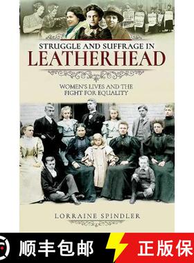 【3-4周达】Struggle and Suffrage in Leatherhead: Women's Lives and the Fight for Equality [9781526712424]