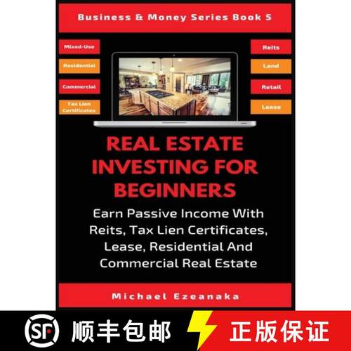 【3-4周达】Real Estate Investing For Beginners: Earn Passive Income With Reits, Tax Lien Certificates... [9781913361983]