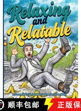 【3-4周达】Relaxing and Relatable: A Funny Adult Coloring Book for Everyday Stress Relief: Unwind wit... [9782028454850]