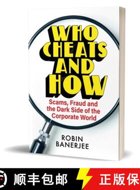 预订 Who Cheats and How?: Scams, Frauds and the Dark Side of the Corporate World [9780143464600]