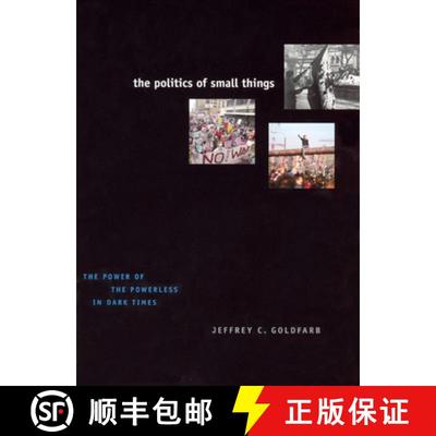 【3-4周达】The Politics of Small Things – The Power of the Powerless in Dark Times [9780226301082]
