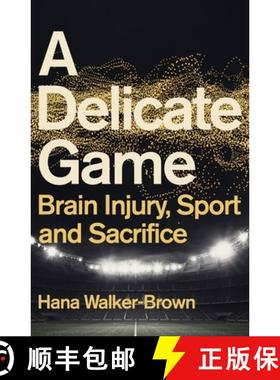 【3-4周达】Delicate Game: Brain Injury, Sport and Sacrifice - Sports Book Award Special Commendation [9781529348064]