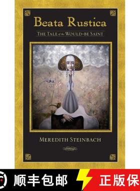 预订 Beata Rustica: The Tale of the Would-Be Saint [9780988283619]