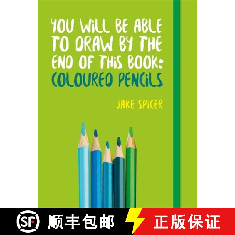 【3-4周达】You Will Be Able to Draw by the End of This Book: Coloured Pencils [9781781575475]