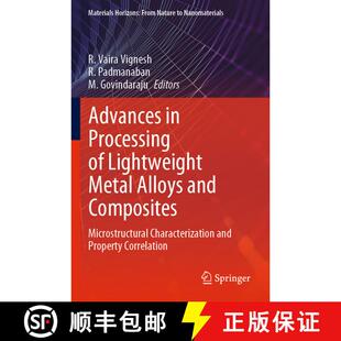 【3-4周达】Advances in Processing of Lightweight Metal Alloys and Composites: Microstructural Charact... [9789811971488]