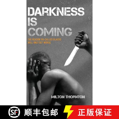 【3-4周达】精装 Darkness is Coming: The reason so-called blacks will only get worse [9798822915558]