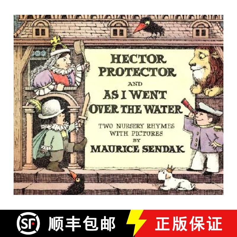【3-4周达】Hector Protector and As I Went over the Water: Two Nursery Rhymes With Pictures [9780060286422]