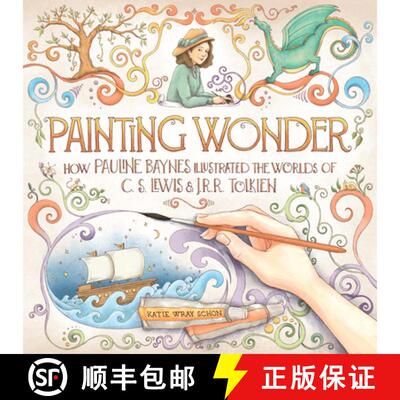 【3-4周达】精装 Painting Wonder: How Pauline Baynes Illustrated the Worlds of C. S. Lewis and J.R.R. ... [9781956393156]