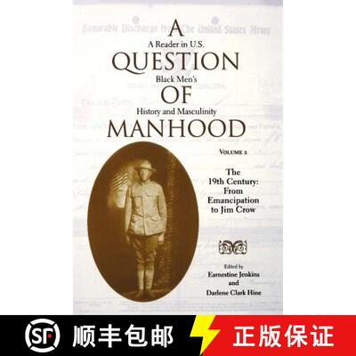 【3-4周达】Question of Manhood, Volume 2: A Reader in U.S. Black Men's History and Masculinity, The 1... [9780253214607]