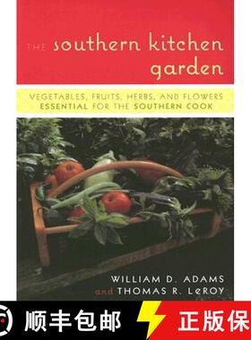 【3-4周达】The Southern Kitchen Garden : Vegetables, Fruits, Herbs and Flowers Essential for the Sout... [9781589793187]