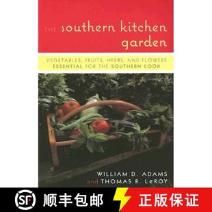 Garden for Vegetables Kitchen The the Essential Fruits Sout... and Southern Flowers 4周达 9781589793187 Herbs