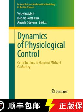 【3-4周达】Dynamics of Physiological Control : Contributions in Honor of Michael C. Mackey [9783031823954]