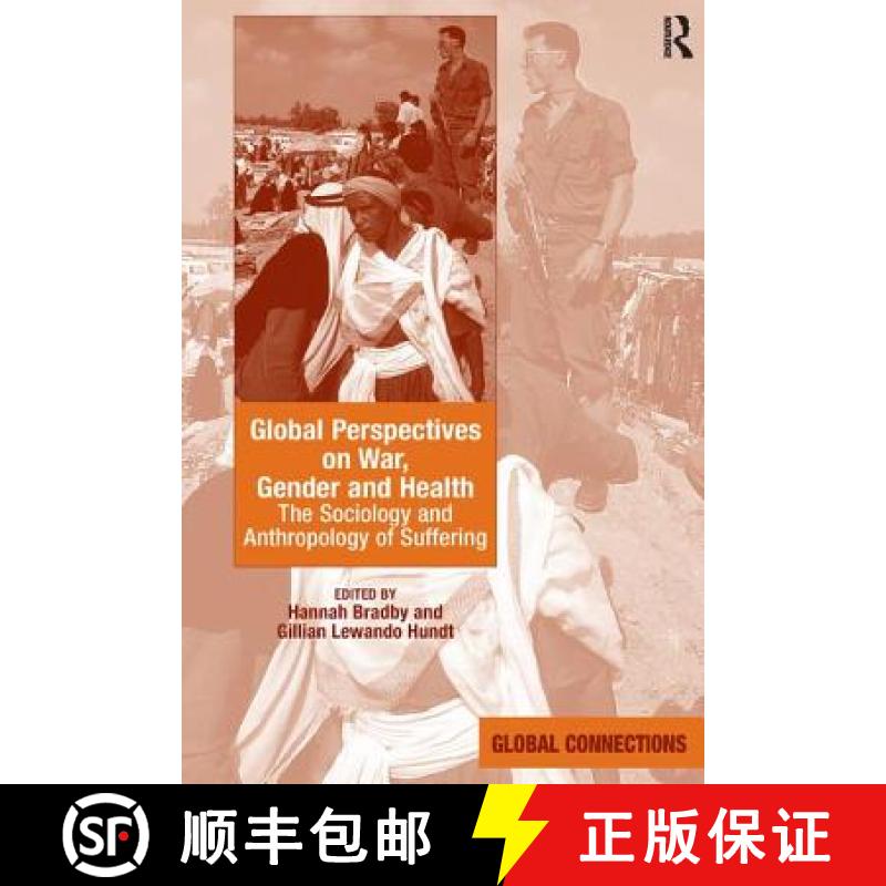 【3-4周达】Global Perspectives on War, Gender and Health : The Sociology and Anthropology of Suffering [9780754675235]