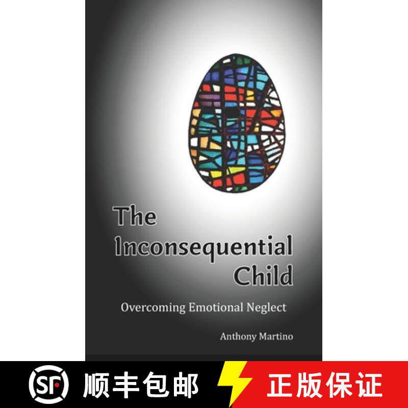 【3-4周达】The Inconsequential Child: Overcoming Emotional Neglect [9780988679177]
