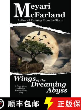 预订 Wings of the Dreaming Abyss: A Gods Above and Below Fantasy Short Story [9781944269654]