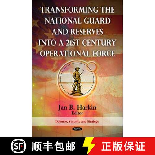 【3-4周达】精装 Transforming the National Guard and Reserves into a 21st Century Operational Force (D... [9781608760374]