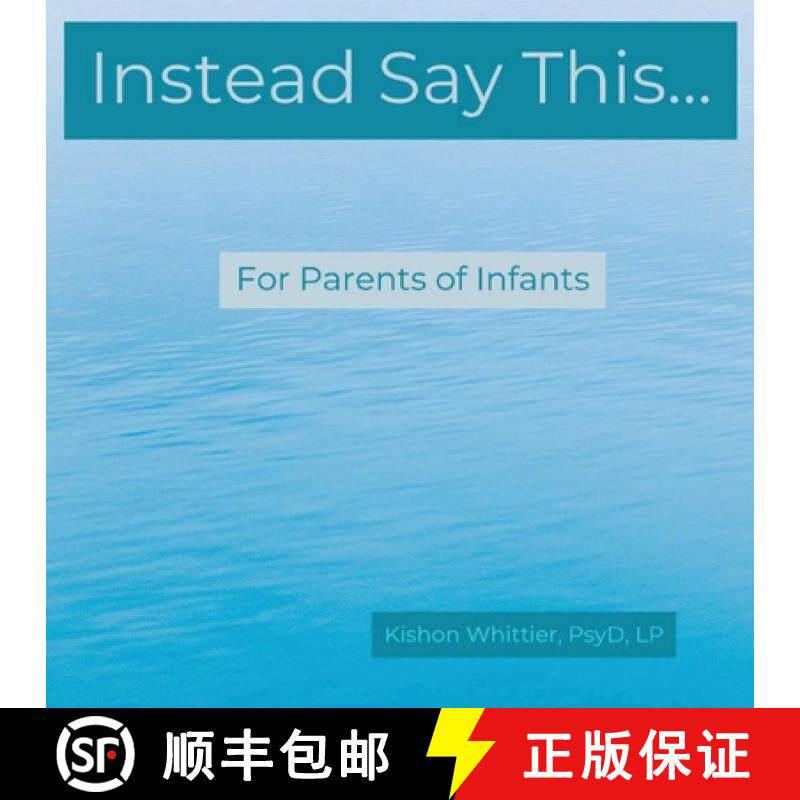 预订 Instead Say This...For Parents of Infants [9781087887791]