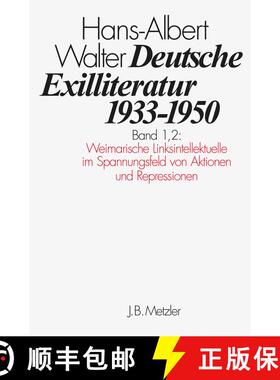 【3-4周达】Deutsche Exilliteratur 1933–1950: Band 1: Die Vorgeschichte des Exils und seine erste Pha... [9783476006141]