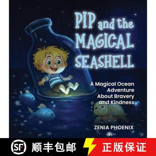 【3-4周达】Pip and the Magical Seashell: A Heartwarming Ocean Adventure [9781968809249]