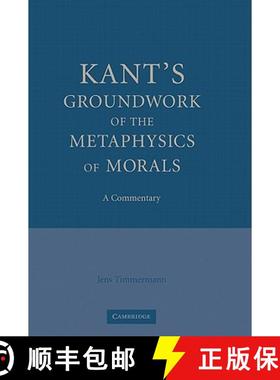 【3-4周达】Kant's Groundwork of the Metaphysics of Morals: A Commentary [9780521175081]