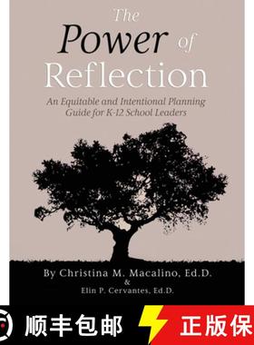 【3-4周达】The Power of Reflection: An Equitable and Intentional Planning Guide for K12 School Leaders [9780578373317]
