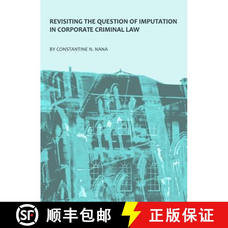 预订 Revisiting the Question of Imputation in Corporate Criminal Law [9781443819190]