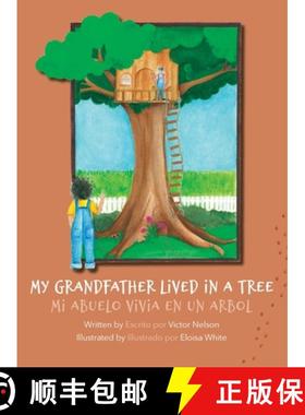 【3-4周达】My Grandfather Lived in a Tree: Mi Abuelo Vivia en un Arbol [9781662929502]