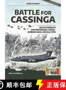 【3-4周达】Battle for Cassinga: South Africa's Controversial Cross-Border Raid, Angola 1978 [9781912866847]