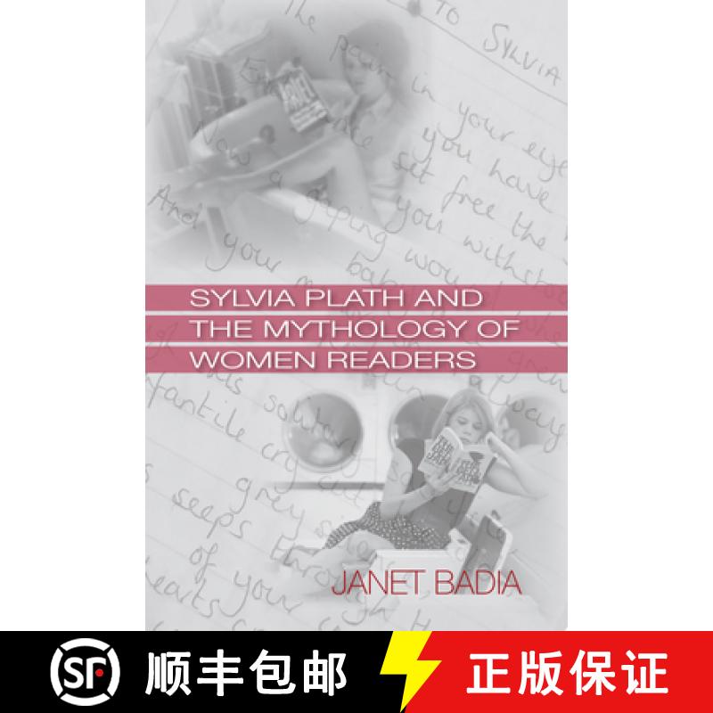 【3-4周达】Sylvia Plath and the Mythology of Women Readers [9781558498969]